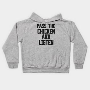 Pass the Chicken and Listen Kids Hoodie